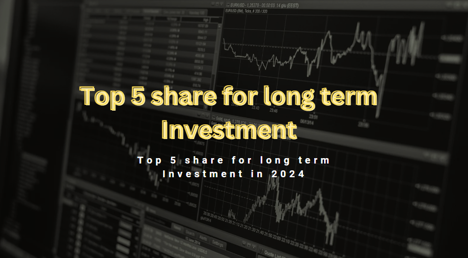 Top 5 share for long term Investment